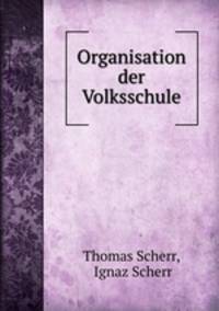 Organisation der Volksschule