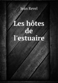 Les htes de l`estuaire