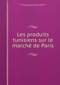 Les produits tunisiens sur le marche de Paris