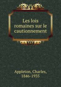 Les lois romaines sur le cautionnement