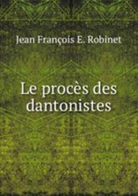 Le proces des dantonistes
