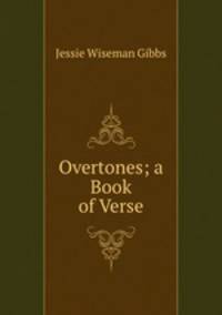 Overtones; a Book of Verse