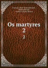 Os martyres. 2