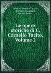 Le opere storiche di C. Cornelio Tacito, Volume 2