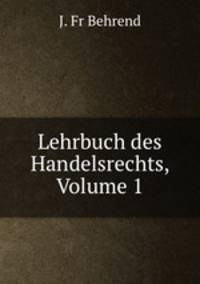 Lehrbuch des Handelsrechts, Volume 1