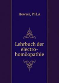 Lehrbuch der electro-homoopathie