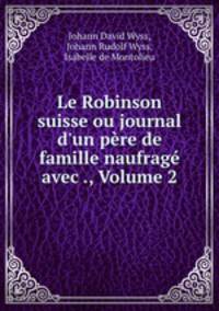 Le Robinson suisse ou journal d
