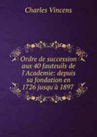 Ordre de succession aux 40 fauteuils de l
