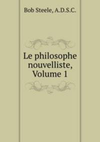 Le philosophe nouvelliste, Volume 1
