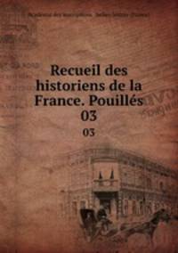 Recueil des historiens de la France. Pouills. 03