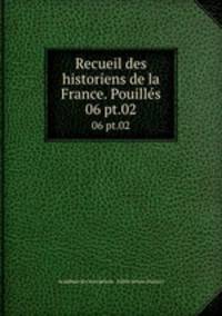 Recueil des historiens de la France. Pouills. 06 pt.02