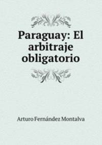 Paraguay: El arbitraje obligatorio