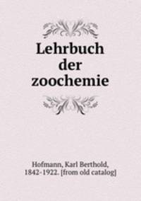 Lehrbuch der zoochemie
