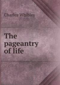 The pageantry of life