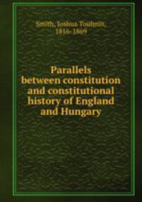 Parallels between constitution and constitutional history of England and Hungary