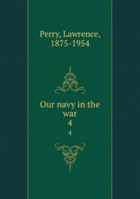 Our navy in the war. 4