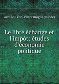 Le libre echange et l