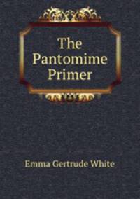 The Pantomime Primer