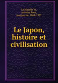 Le Japon, histoire et civilisation