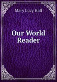 Our World Reader