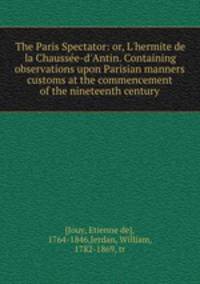 The Paris Spectator: or, L