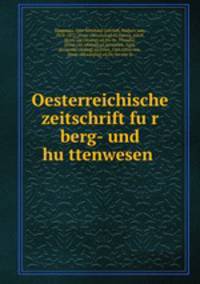 Oesterreichische zeitschrift fu?r berg- und hu?ttenwesen