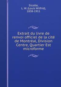 Extrait du livre de renvoi officiel de la cit de Montral. Division Centre Quartier Est