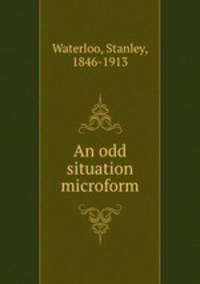 An odd situation microform