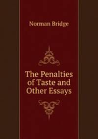 The Penalties of Taste and Other Essays