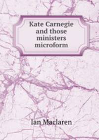 Kate Carnegie and those ministers microform