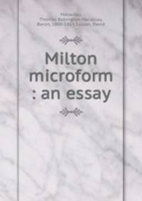 Milton microform : an essay