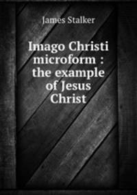 Imago Christi microform : the example of Jesus Christ