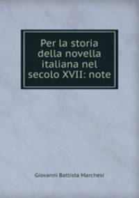 Per la storia della novella italiana nel secolo XVII: note