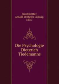 Die Psychologie Dieterich Tiedemanns