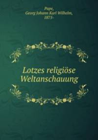 Lotzes religiose Weltanschauung