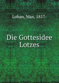 Die Gottesidee Lotzes