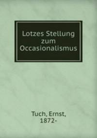 Lotzes Stellung zum Occasionalismus