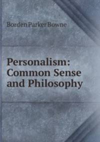 Personalism: Common Sense and Philosophy
