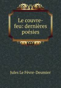 Le couvre-feu: dernieres poesies