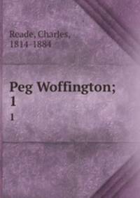 Peg Woffington;. 1