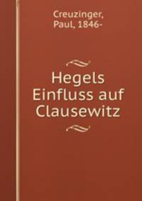 Hegels Einfluss auf Clausewitz