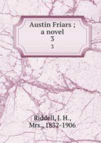 Austin Friars ; a novel. 3