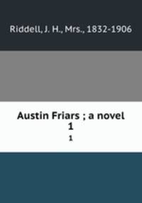 Austin Friars ; a novel. 1