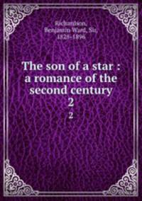 The son of a star : a romance of the second century. 2
