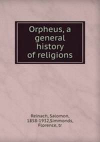Orpheus, a general history of religions
