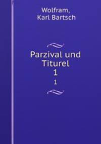 Parzival und Titurel. 1