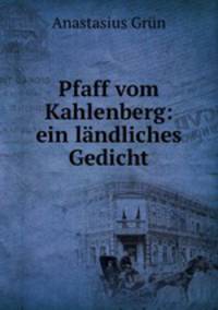 Pfaff vom Kahlenberg: ein landliches Gedicht