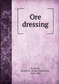 Ore dressing