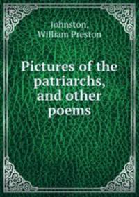 Pictures of the patriarchs, and other poems