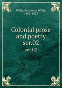 Colonial prose and poetry. ser.02